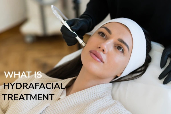What is hydrafacial treatment?