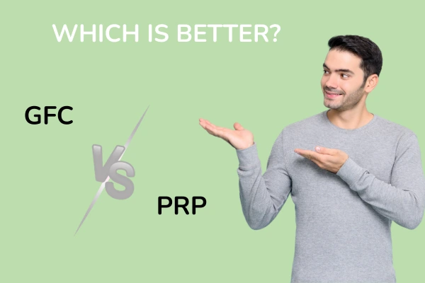 PRP vs GFC which is better